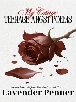 cover image of My Cringe Teenage Angst Poems